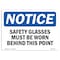 Signmission OSHA Sign, Glasses Must Worn Beyond Point, 10in X 7in Rigid Plastic, 10" W, 7" H, Landscape OS-NS-P-710-L-18169 - alternate 1